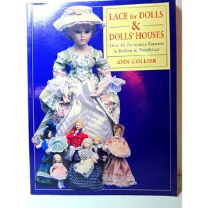 Book Lace for Dolls & Dolls Houses Ann Collier PB 128 Pages Miniature Patterns